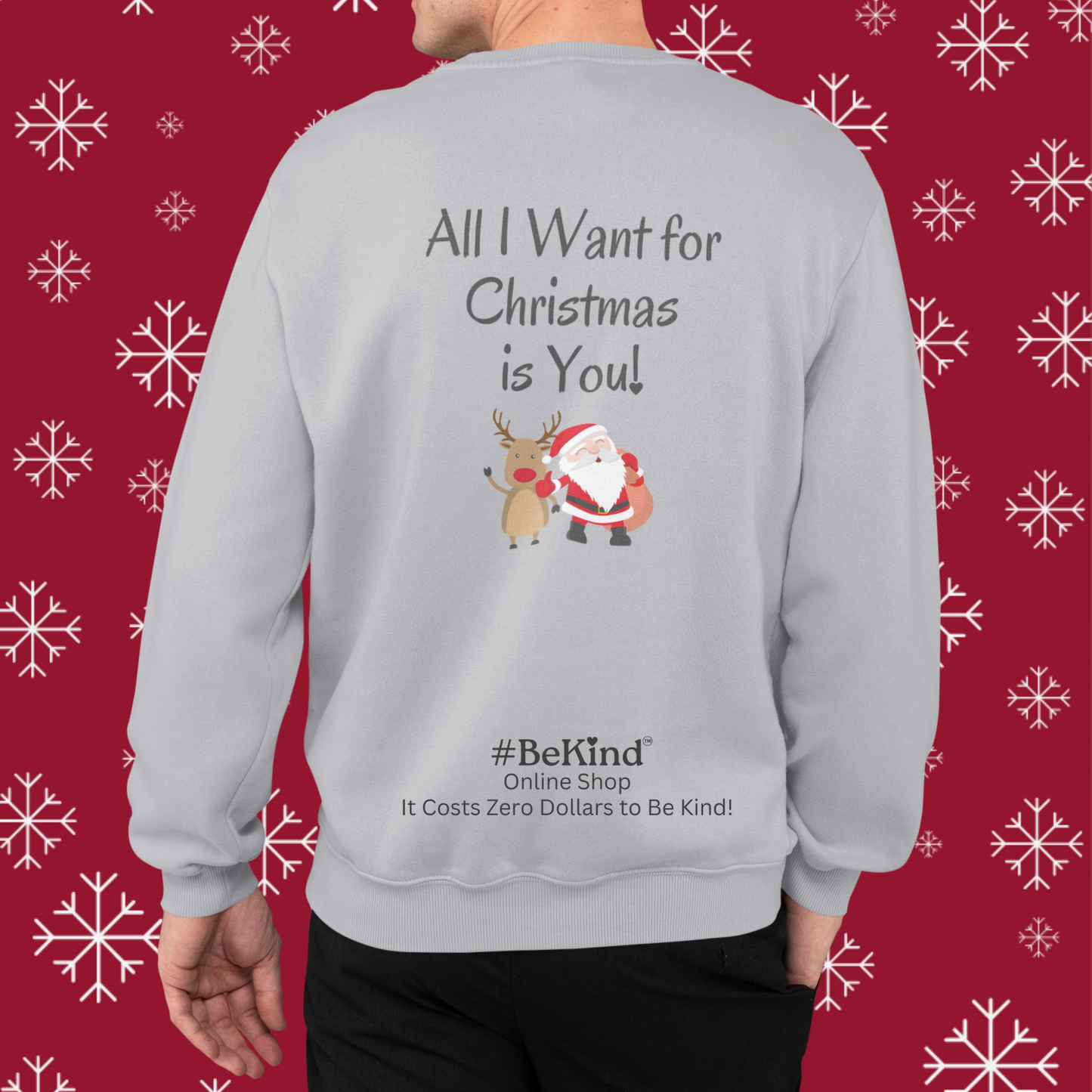 #BeKind "All I Want For Christmas!" Sweatshirt