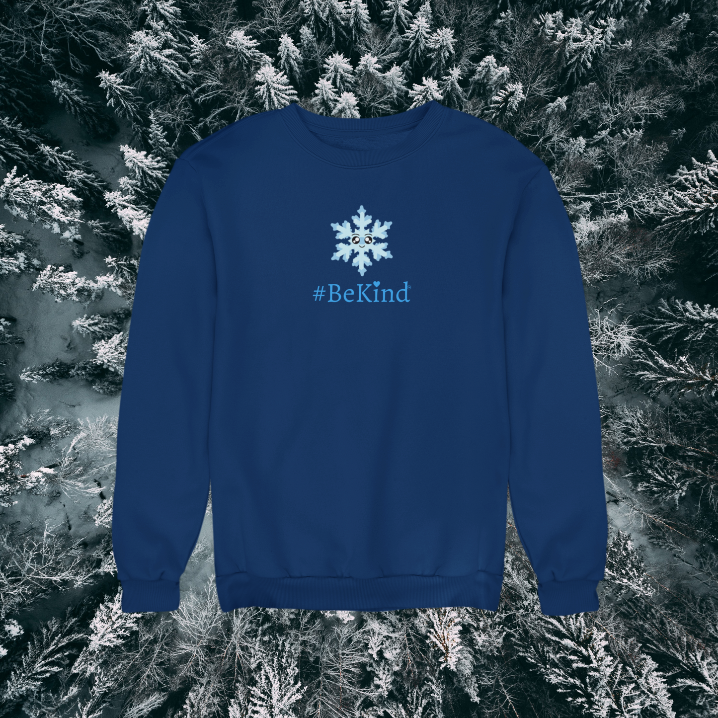 #BeKind "There's Snowbody Like You!" Sweatshirt