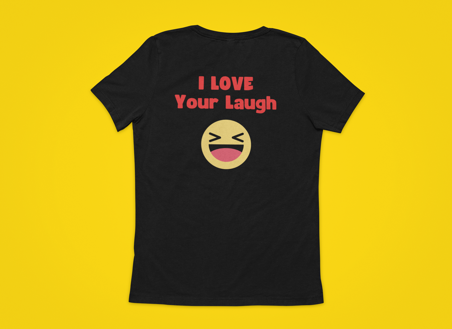 #BeKind I Love Your Laugh Adult Unisex Graphic Tee